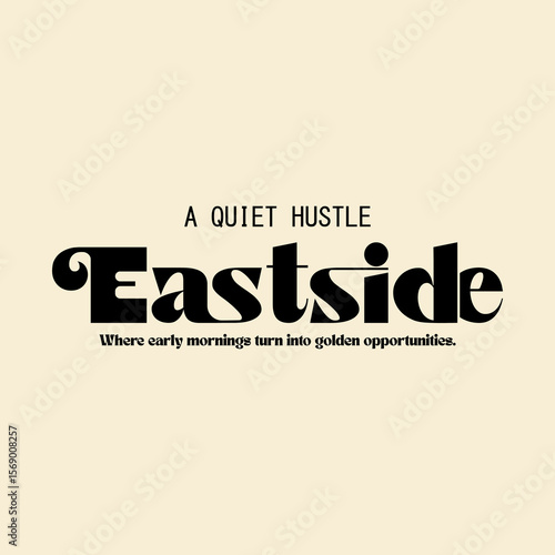 Eastside Typography T-Shirt Design – Quiet Hustle Morning Motivation