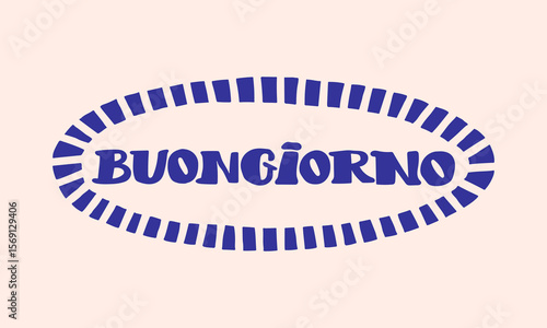 Buongiorno (Hello) lettering in hand drawn summer doodle print. Beach Mediterranean vibes. Retro postcard clipart in coastal, naive, minimal design. Perfect for travel, fashion, and decor