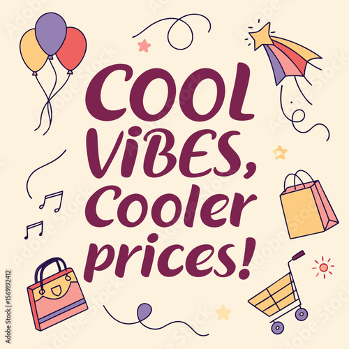 Cool Vibes, Cooler Prices: A lively illustration, vibrant with text and complementary graphics, announces appealing prices, conjuring thoughts of celebration and bargain shopping. 