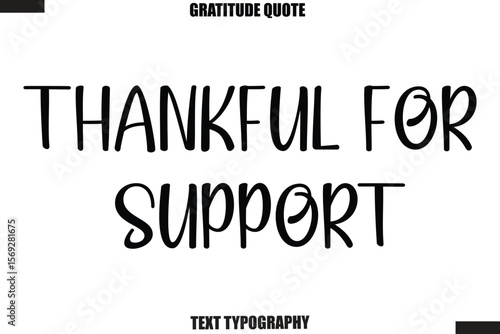 Thankful For Support Thanksgiving Slogan Typography Lettering