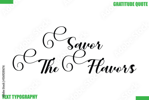 Savor The Flavors Thanksgiving Quote Stylish Cursive Typography Text