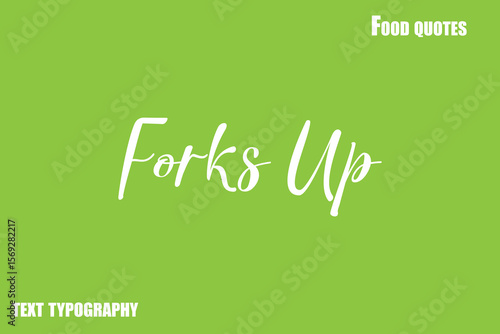  Forks Up Text Calligraphy Food Quote