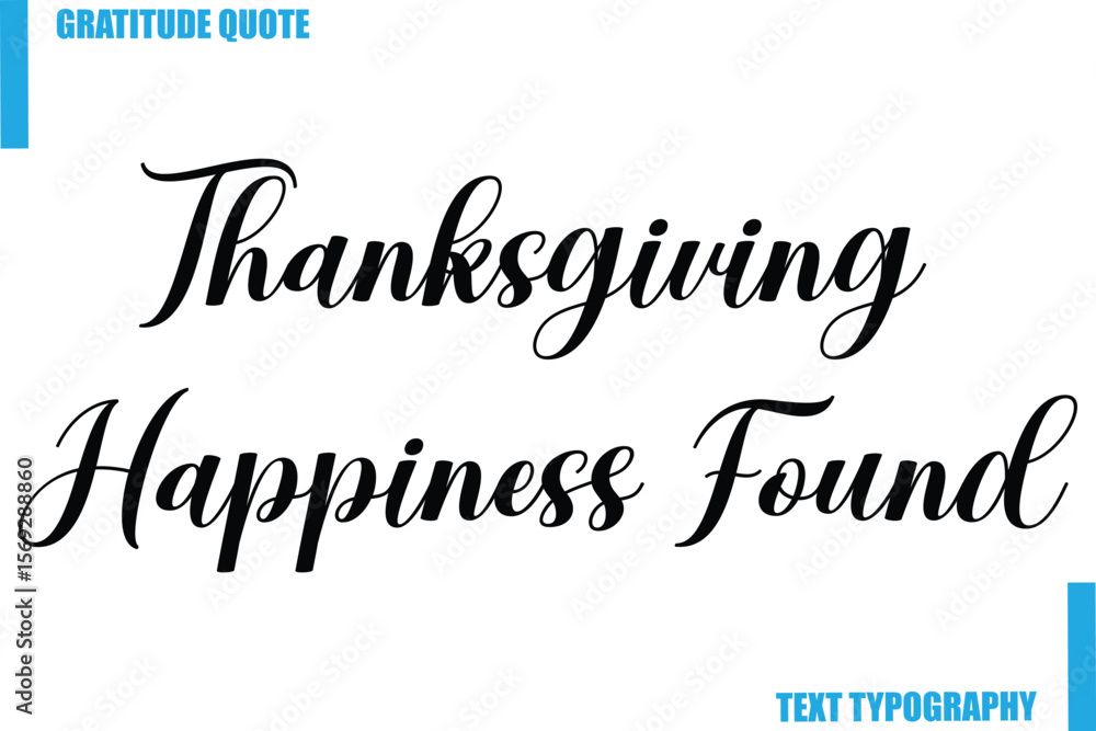 Fototapeta premium Thanksgiving Happiness Found Modern Typography Text For Special Offer Signs