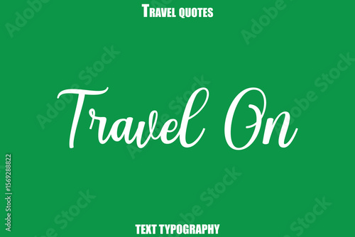 Travel On Text Typewriting Travel Quote