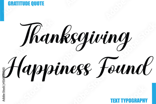 Thanksgiving Happiness Found Modern Typography Text For Special Offer Signs