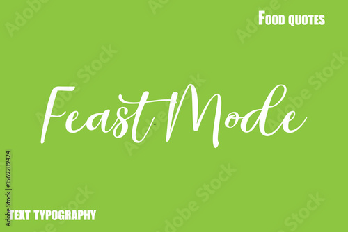  Feast Mode Text Calligraphy Food Quote