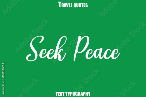 Seek Peace Text Typewriting Travel Quote