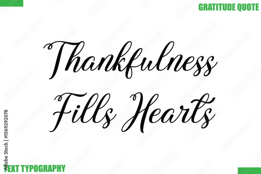 Fototapeta premium Thankfulness Fills Hearts Thanksgiving Quote Stylish Cursive Typography Text
