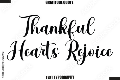 Thankful Hearts Rejoice Thanksgiving Slogan Typography Lettering