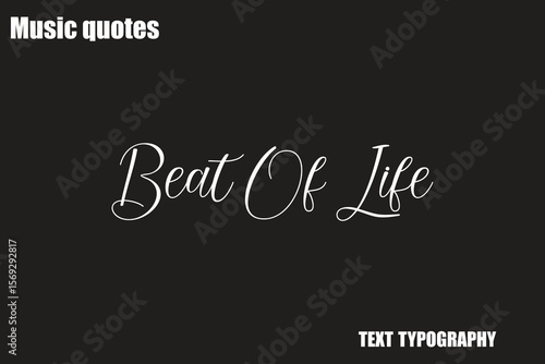 Beat Of Life Music Quote Stylish Typography Text