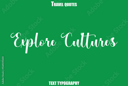 Explore Cultures Text Typewriting Travel Quote