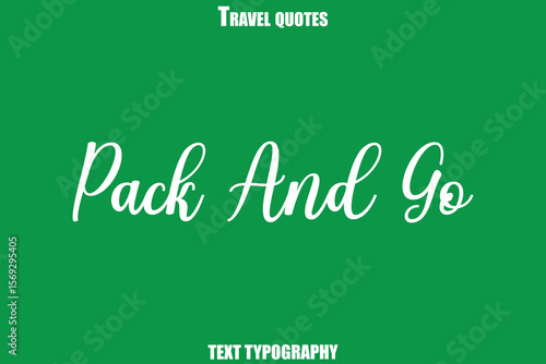 Pack And Go Text Typewriting Travel Quote