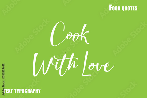 Cook With Love Text Calligraphy Food Quote