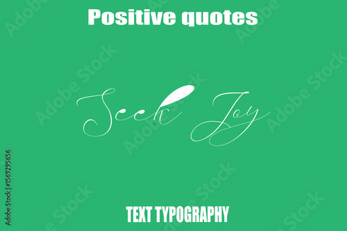 Seek Joy Positive Quotation Text Hand Lettering
