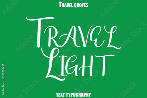 Travel Light Text Typewriting Travel Quote