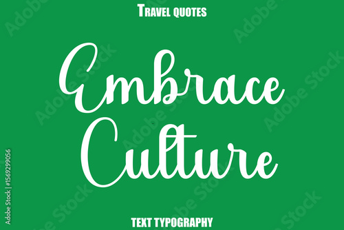 Embrace Culture Text Typewriting Travel Quote