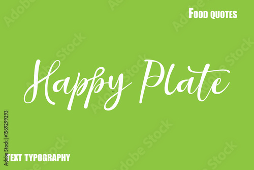 Happy Plate Text Calligraphy Food Quote