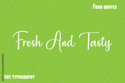 Fresh And TastyText Calligraphy Food Quote