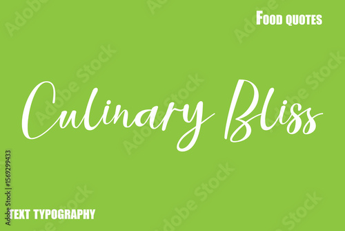 Culinary Bliss Text Calligraphy Food Quote