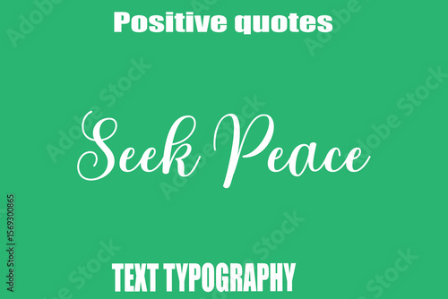 Seek Peace Positive Quotation Text Hand Lettering