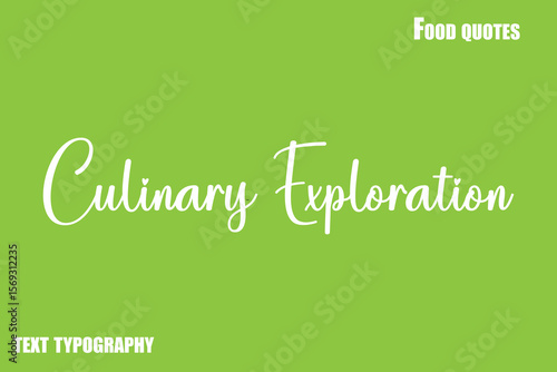 Culinary Exploration Text Calligraphy Food Quote
