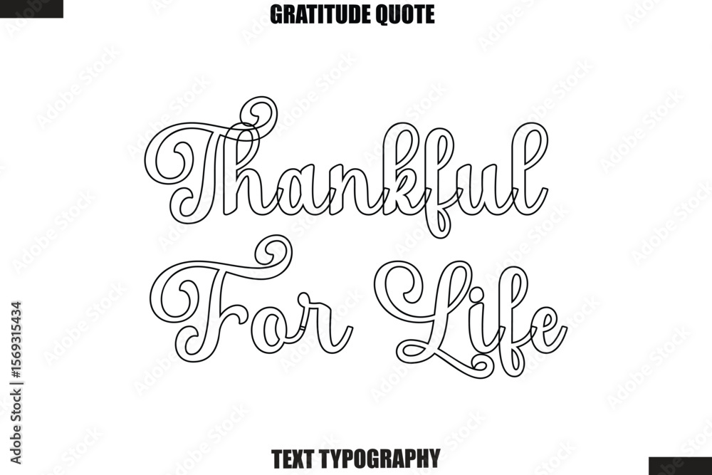 Fototapeta premium Thankful For Life Thanksgiving Slogan Typography Lettering