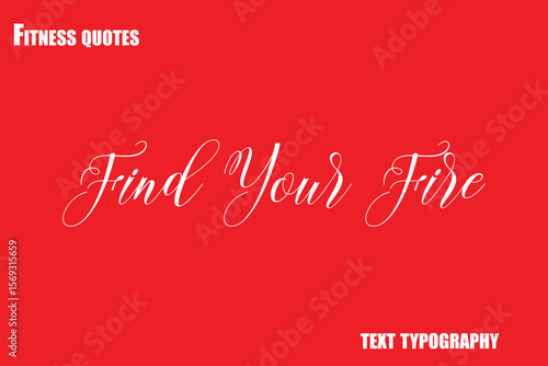 Find Your Fire Text Typography Fitness Quote