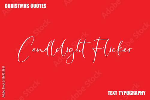 Candlelight Flicker Christmas Quote Stylish Text Typography