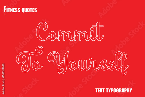Commit To Yourself Text Typography Fitness Quote