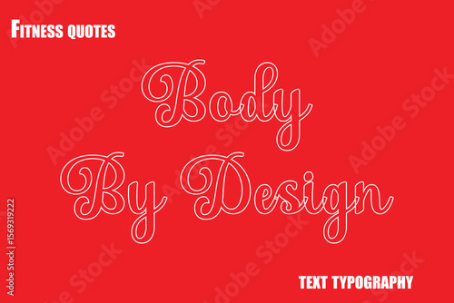 Body By Design Text Typography Fitness Quote
