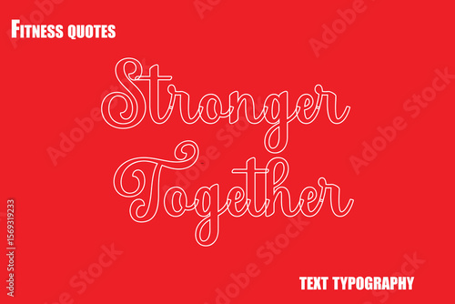 Stronger Together Text Typography Fitness Quote