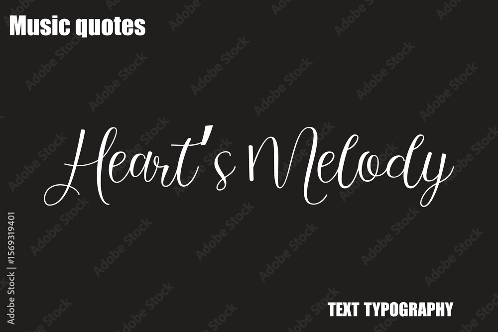 Fototapeta premium Heart’s Melody Music Quote Stylish Typography Text