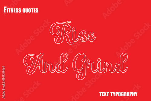 Rise And Grind Text Typography Fitness Quote