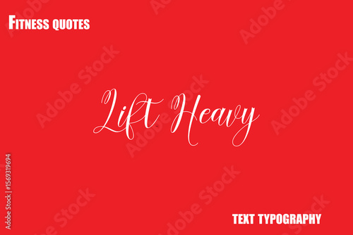 Lift Heavy Text Typography Fitness Quote