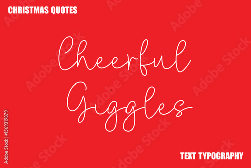Cheerful Giggles Christmas Quote Stylish Text Typography
