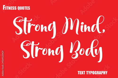 Strong Mind, Strong Body Text Typography Fitness Quote