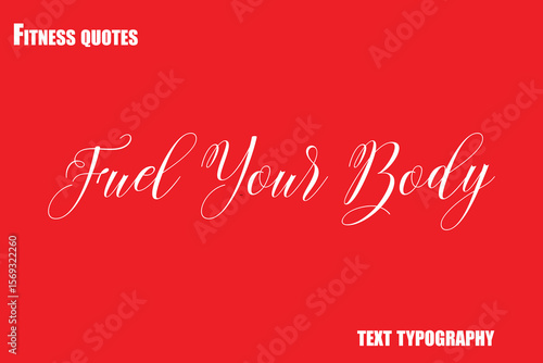 Fuel Your Body Text Typography Fitness Quote