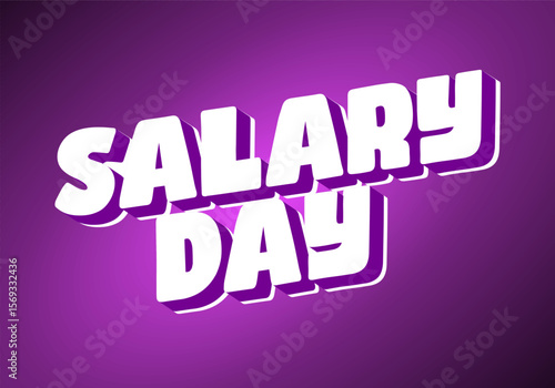 A vibrant graphic design featuring the text SALARY DAY in bold, three dimensional letters