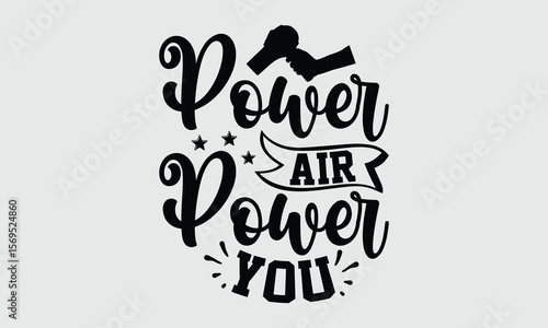 Power Air Power You — Hair Dryers t shirt design and svg design Get voluminous, shiny hair in minutes with modern styling tools.
