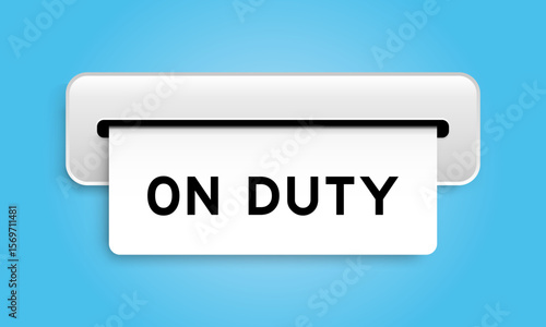 White coupon banner with word on duty from machine on blue color background