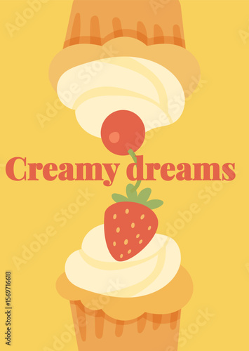 Vector Illustration of Cream Cupcakes with Cherry and Strawberry and "Creamy Dreams" Lettering on Yellow Background – Sweet Dessert Postcard