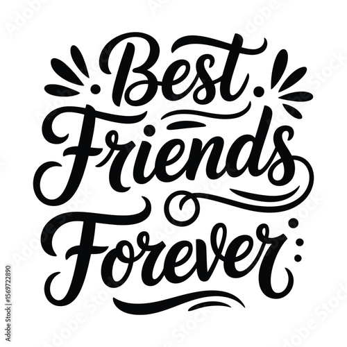 Best Friends Forever Black Hand-Lettered Design, Friendship Quote