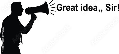 Megaphone Praise Silhouette - "Great idea, Sir!"