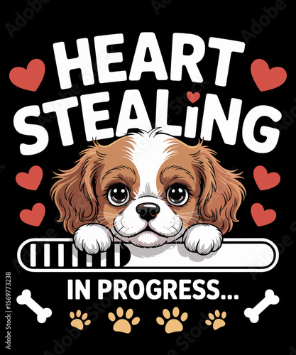Stealing hearts in Progress funny dog lover