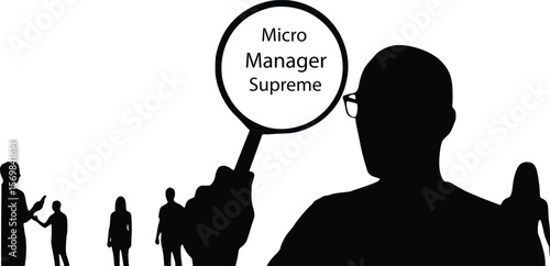 Micromanager Supreme Silhouette - Overbearing Oversight