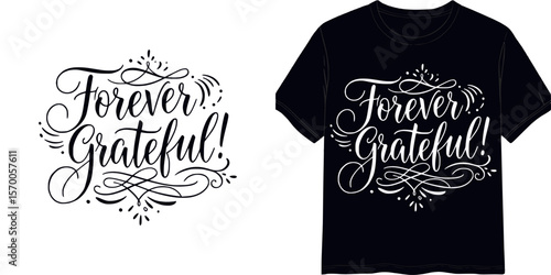 Calligraphic style lettering for "Forever Grateful!",  t-shirt print, isolated vector image, two design variants - on transparent background and on blue t-shirt
