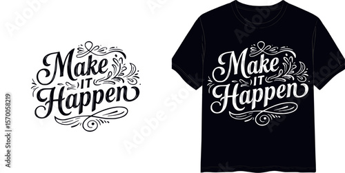 Calligraphic style lettering "Make It Happen", t-shirt print, isolated vector image, two design variants - on transparent background and on blue t-shirt