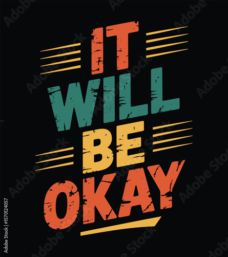 It Will Be Okay Inspirational Typography Design