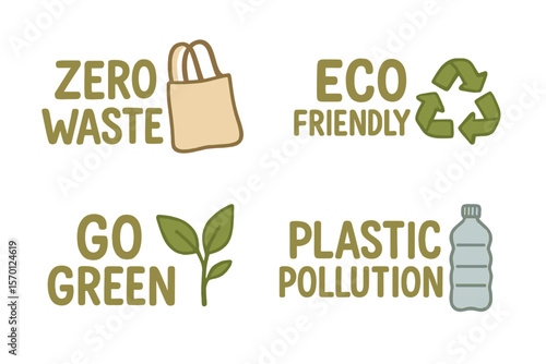 Eco friendly, go green, zero waste, plastic pollution lettering motivational set about minimalism and using reusable products, ecology concept, recycle, reuse, reduce