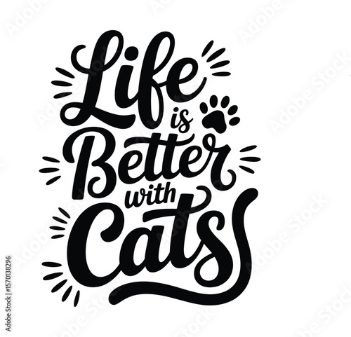 Life is Better with Cats A Purrfectly Positive Cat Lover's Design